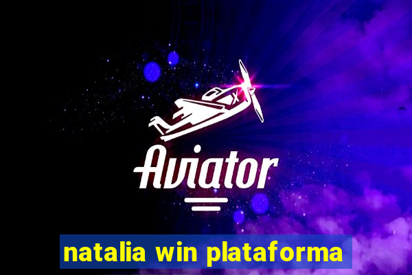 natalia win plataforma